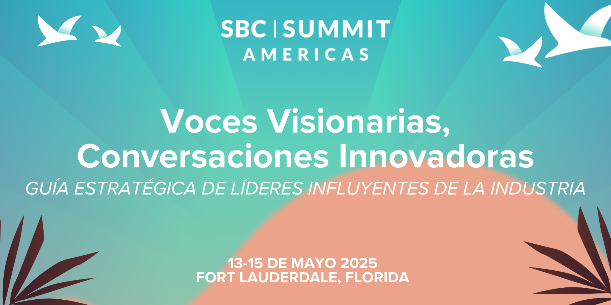 Figuras Clave de la Industria Compartirán una Guía Estratégica en SBC Summit Americas 2025