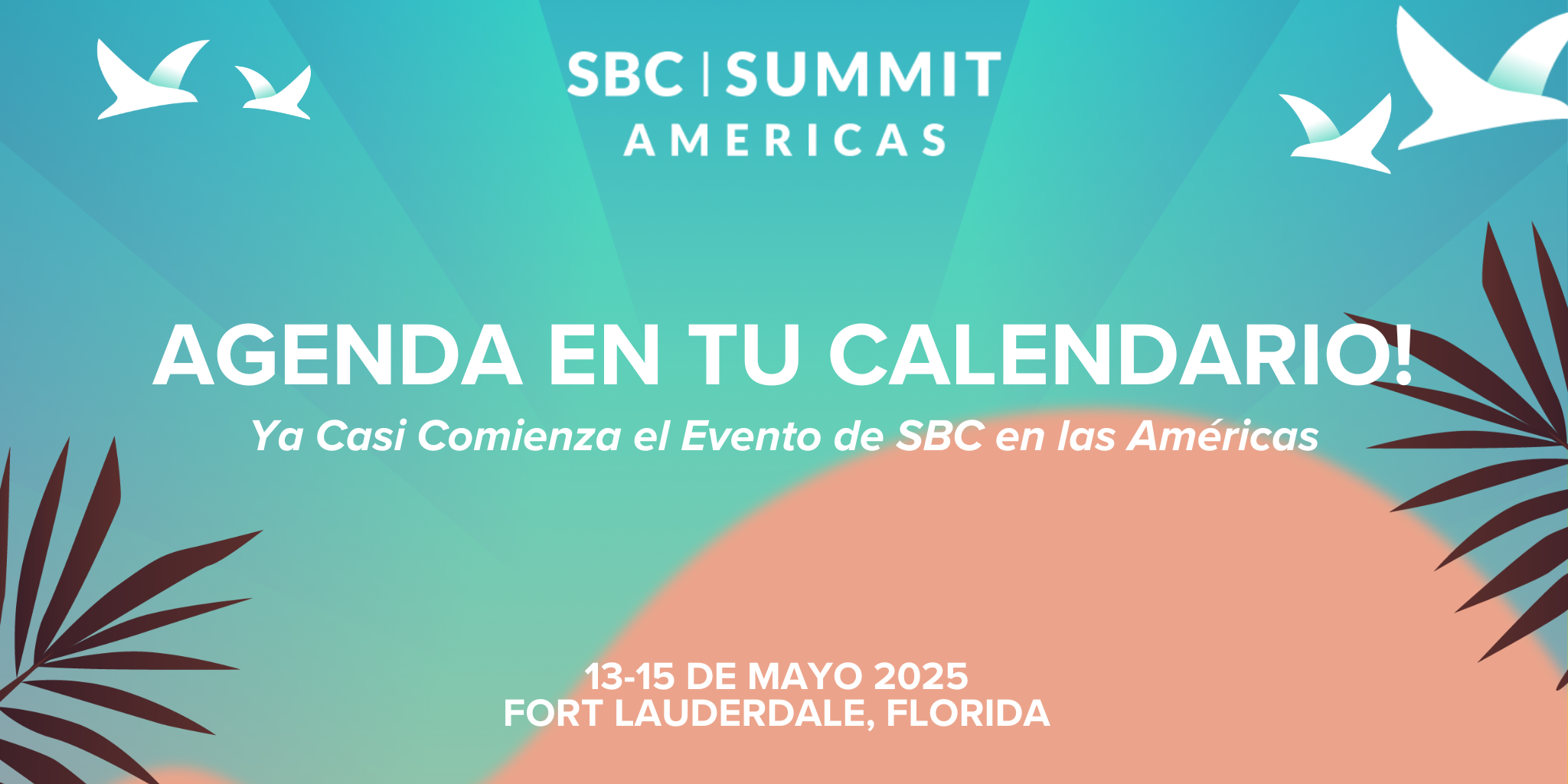 SBC Summit Americas 2025 Está a la Vuelta de la Esquina 