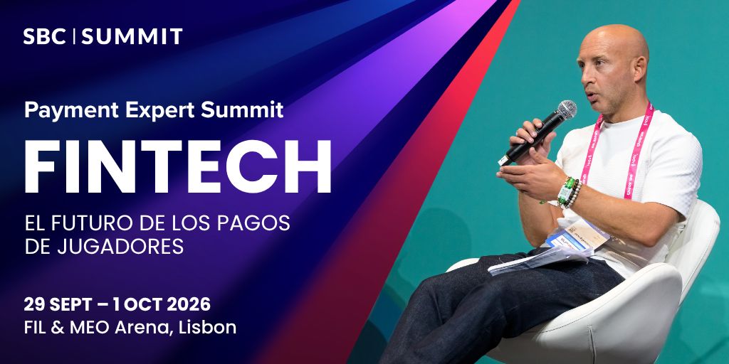 SBC Summit Analizará El Papel de Las Fintech en La Creación de Pagos Más Rápidos y Seguros para Los Jugadores